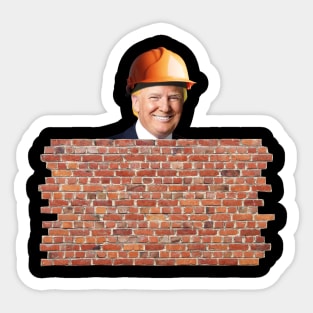 Donald Trump Try to Build A Wall Sticker